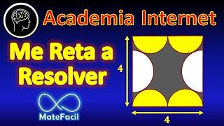 Academia Internet me RETA A RESOLVER este problema, Calcular el Área Sombreada