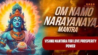 Om Namo Narayanaya,  infinite love, prosperity, power, glory, wisdom, and total liberation.