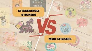 Stickers Comparison ~ Sticker Mule VS Moo. Search for Perfect Sticker Print on Demand Company!