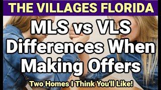 MLS Advantages Over The Villages VLS