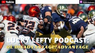 LUCKY LEFTY PODCAST: NOTRE DAME OL ADVANTAGES AND DISADVANTAGES