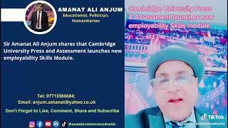 Cambridge University Press and Assessment launches employability skills module.Sir Amanat Ali Anjum.