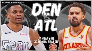 Denver Nuggets vs Atlanta Hawks Full Game Highlights | Jan 1 | 2025 NBA Season