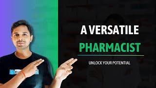 Be a Versatile Pharmacist | Career Hustle | Pharma Revolution