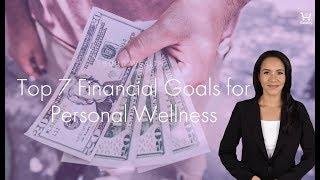 TOP 7 Financial Goals for Personal Wellness