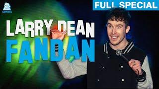 Larry Dean | Fandan (Full Comedy Special)