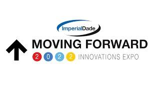 2022 Imperial Dade Moving Forward Innovations EXPO