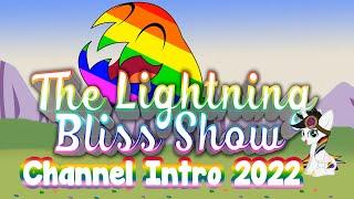 The Lightning Bliss Show Channel Intro 2022