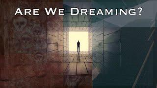 Are We Dreaming Reality? | Mythology, Religion, & Philosophy