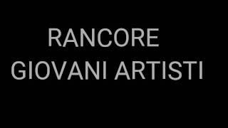 RANCORE- Giovani artisti [testo]