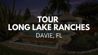 Touring the Long Lake Ranches Neighborhood in Davie, FL