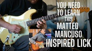 I NEED To Show You This MATTEO MANCUSO Inspired Lick