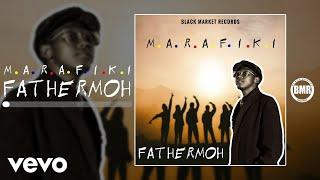 Fathermoh - Marafiki