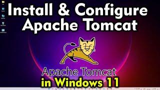 How to Install & Configure Apache Tomcat Web Server on Windows 11 ( with CATALINA_HOME )