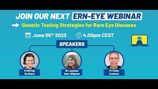 ERN-EYE webinar (5th June 2023) - Genetic Testing Strategies for Rare Eye Diseases