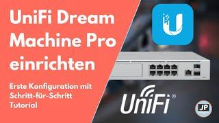 UniFi Dream Machine Pro Setup 2024 | Erste Einrichtung & Basis Konfiguration | Tutorial