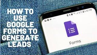 How to use Google Forms to Generate Leads