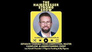 Separate Yourself from Competition, Master Cashflow, and Understanding Credit | Leo Kanell