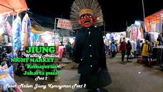 JIUNG NIGHT MARKET at Jakarta  Indonesia ( part 2 ) walking Aroung va