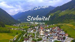 The Alps | Stubaital in Tirol, Austria : Cinematic Drone Video [4K]