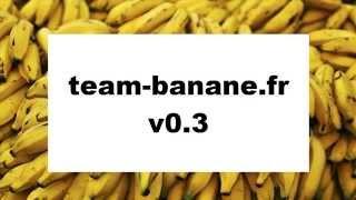 Sortie du site Team-Banane.fr v.0.3