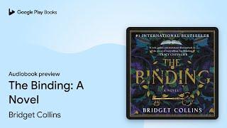 The Binding: A Novel by Bridget Collins · Audiobook preview