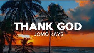 JOMO KAYS - THANK GOD (Lyrics video) |Rwambe Lyrics |