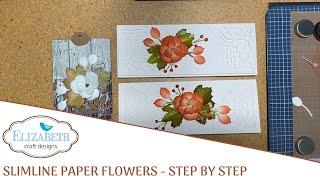 Combine Elegant Paper Flowers With Slimline Cards - Step By Step