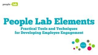 People Lab Elements - Tools and Techniques for Developing Engagement