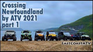 Crossing Newfoundland By ATV 2021 - Part 1