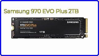 REVIEW (2024): Samsung 970 EVO Plus 2TB. ESSENTIAL details.