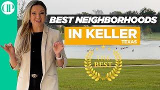 Best Neighborhoods in Keller Texas 4K