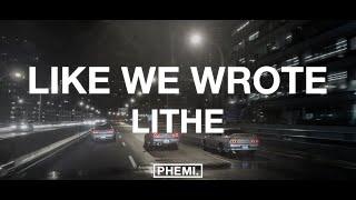 Lithe - Like We Wrote (Lyrics)