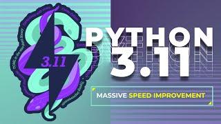 Python 3.11 - Massive Speed Improvements: What You Need to Know