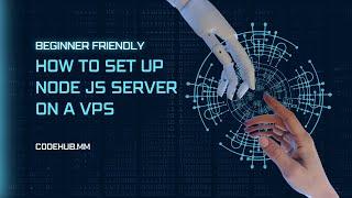 How to Set Up Your First Node.js Server on a VPS
