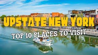 Top 10 Places to Visit in Upstate New York