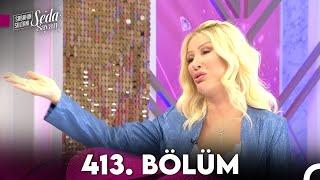 Sabahın Sultanı Seda Sayan 413. Bölüm (5 Haziran 2023 - Pazartesi)