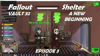 FALLOUT SHELTER - VAULT 32 - A NEW BEGINNING - EPISODE 3