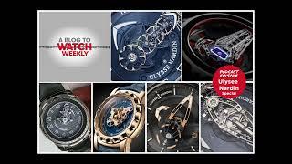 aBlogtoWatch Weekly Podcast #51: How Ulysse Nardin Shattered The Mold With The Freak