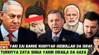 Turkiyya zata shiga yakin Israila da Gaza/Yakin mayakan Lebanon da Israila/Zanga-Zabgar Najeriya.