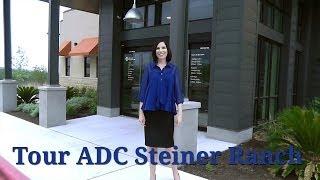 Tour the ADC Steiner Ranch Clinic