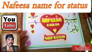 how to write nafeesa babar name for status |mirza shafiq art|