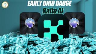 HURRY! Kaito AI Early Badge Claim - Limited Time Opportunity ⏰