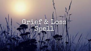 Grief Spell | RITUAL FOR LOSS | Collaboration with SEDNA WOO