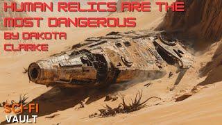 Fear Human Relics, They Are the Most Dangerous | HFY | Sci-Fi Short Stories