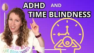 Time Blindness - An ADHD or Executive Dysfunction Trait