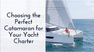 Choosing the right sailboat for your bareboat charter (Catamaran Edition)