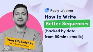 How to Write Better Sequences (backed by data from 50mln+ emails)