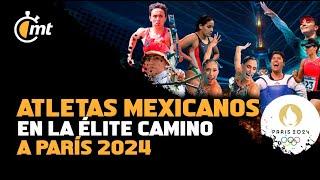 Estos son los atletas mexicanos en la élite camino a París 2024