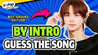 GUESS THE SONGS BY INTRO - BOY GROUPS VERSION  |KPOP GAMES  KPOP QUIZ |